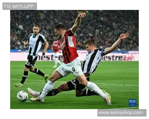 意大利AC米兰足球比赛直播现场精彩瞬间回顾与分析